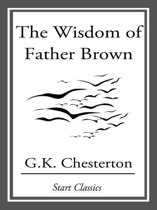 Title details for The Wisdom of Father Brown by G. K. Chesterton - Available